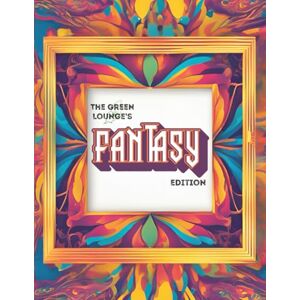 Daisy Tech TGL Fantasy Edition: A New Book For The Colouring Therapy Collection (The Green Lounge CSC Colour Therapy) Daisy Tech TGL Fantasy Edition: A New Book For The Colouring Therapy Collection (The Green Lounge CSC Colour Therapy)