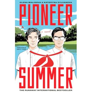 Sylvanova, Katerina Pioneer Summer: A Novel (The Pioneer Series) Sylvanova, Katerina Pioneer Summer: A Novel (The Pioneer Series)