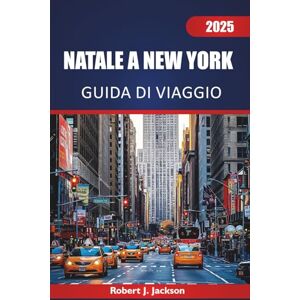 Jackson Natale a new york Guida di viaggio 2025: Esplorando edifici iconici, mercatini natalizi, celebrazioni festive e tradizioni locali Jackson Natale a new york Guida di viaggio 2025: Esplorando edifici iconici, mercatini natalizi, celebrazioni festive e tradizioni locali