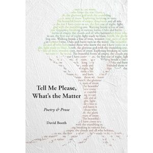 Booth, David Tell Me Please, What's the Matter? Booth, David Tell Me Please, What's the Matter?
