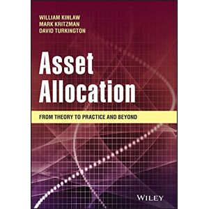 Kinlaw, William Asset Allocation: From Theory to Practice and Beyond (Wiley Finance) Kinlaw, William Asset Allocation: From Theory to Practice and Beyond (Wiley Finance)