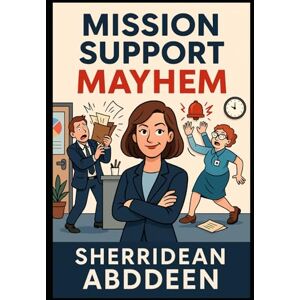 Abddeen, Sherridean Ann-Marie Mission Support Mayhem Abddeen, Sherridean Ann-Marie Mission Support Mayhem