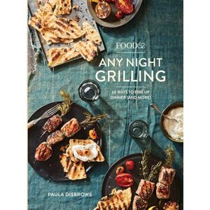 Paula Disbrowe Food52 Any Night Grilling: 60 Ways to Fire Up Dinner (and More) (Food52 Works) Paula Disbrowe Food52 Any Night Grilling: 60 Ways to Fire Up Dinner (and More) (Food52 Works)