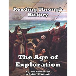 Henderson, Jake The Age of Exploration (Reading Through History) Henderson, Jake The Age of Exploration (Reading Through History)