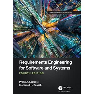 Laplante, Phillip A. Requirements Engineering for Software and Systems (Applied Software Engineering Series) Laplante, Phillip A. Requirements Engineering for Software and Systems (Applied Software Engineering Series)