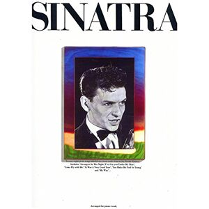 Frank Sinatra Sinatra: Twenty-eight great songs which have been made famous by (Piano Vocal Guitar) Frank Sinatra Sinatra: Twenty-eight great songs which have been made famous by (Piano Vocal Guitar)