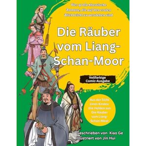 Ge, Xiao Die Räuber vom Liang-Schan-Moor (Vollfarbige Comic-Ausgabe) Ge, Xiao Die Räuber vom Liang-Schan-Moor (Vollfarbige Comic-Ausgabe)