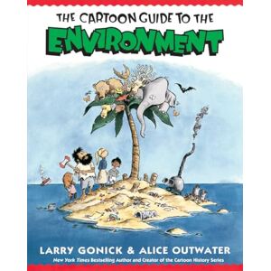 Gonick, Larry Cartoon Guide to the Environment (Cartoon Guide Series) Gonick, Larry Cartoon Guide to the Environment (Cartoon Guide Series)