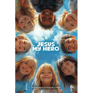 Platinum Jesus My Hero: Helping Children Find Comfort and Strength Through Jesus’ Promises and the Power of Scripture (Jesus My Hero: A Christ-Focused ... Unconditional Love Multilingual Edition) Platinum Jesus My Hero: Helping Children Find Comfort and Strength Through Jesus’ Promises and the Power of Scripture (Jesus My Hero: A Christ-Focused ... Unconditional Love Multilingual Edition)