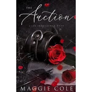 Cole, Maggie The Auction: Special Edition Paperback: A Dark Billionaire Romance: 1 (Club Indulgence Duet Special Editions) Cole, Maggie The Auction: Special Edition Paperback: A Dark Billionaire Romance: 1 (Club Indulgence Duet Special Editions)