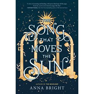 Bright, Anna The Song That Moves the Sun Bright, Anna The Song That Moves the Sun