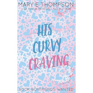 Thompson, Mary E His Curvy Craving: Discreet Special Edition Thompson, Mary E His Curvy Craving: Discreet Special Edition