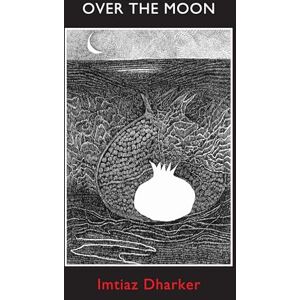 Imtiaz Dharker Over the Moon Queen's Gold Medal for Poetry Imtiaz Dharker Over the Moon Queen's Gold Medal for Poetry