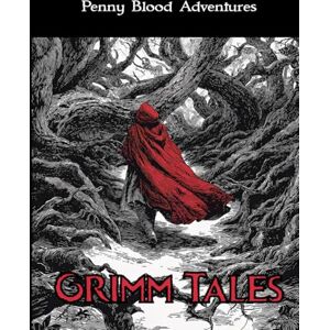Adventures, Penny Blood Grimm Tales (Penny Blood Adventures) Adventures, Penny Blood Grimm Tales (Penny Blood Adventures)