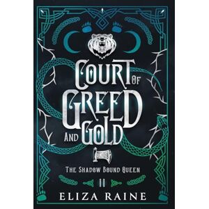 Raine, Eliza Court of Greed and Gold Special Edition: 2 (The Shadow Bound Queen Special Edition) Raine, Eliza Court of Greed and Gold Special Edition: 2 (The Shadow Bound Queen Special Edition)