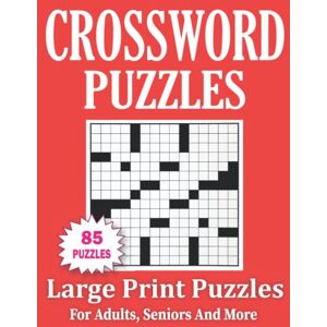Publishing, Nilpiy Bandyla jk Large Print Crossword Puzzles: Crossword Book For Adults And Seniors Volume-1 Publishing, Nilpiy Bandyla jk Large Print Crossword Puzzles: Crossword Book For Adults And Seniors Volume-1