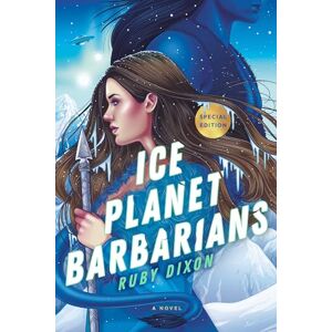 Dixon, Ruby Ice Planet Barbarians: Ruby Dixon: 1 Dixon, Ruby Ice Planet Barbarians: Ruby Dixon: 1