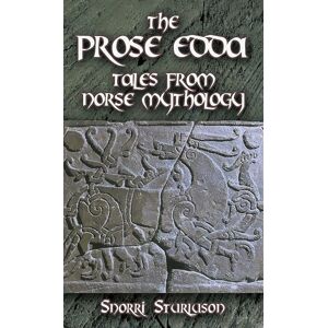 Sturluson, Snorri The Prose Edda: Tales from Norse Mythology (Dover Books on Literature & Drama) Sturluson, Snorri The Prose Edda: Tales from Norse Mythology (Dover Books on Literature & Drama)