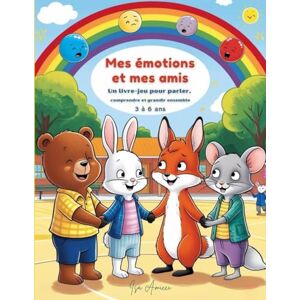 AMICCI, ISA Mes émotions et mes amis (3 à 6 ans): Un livre-jeu pour parler, comprendre et grandir ensemble AMICCI, ISA Mes émotions et mes amis (3 à 6 ans): Un livre-jeu pour parler, comprendre et grandir ensemble