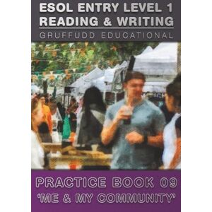 Educational, Gruffudd ESOL ENTRY LEVEL 1 Reading & Writing Practice Book 09 'Me & My Community' (ESOL Lvl.1 Thematic Practice) Educational, Gruffudd ESOL ENTRY LEVEL 1 Reading & Writing Practice Book 09 'Me & My Community' (ESOL Lvl.1 Thematic Practice)