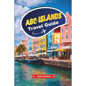Jackson ABC ISLANDS Travel Guide 2026: Experience Caribbean Bliss with Vibrant Culture, Pristine Beaches, and Underwater Adventures Jackson ABC ISLANDS Travel Guide 2026: Experience Caribbean Bliss with Vibrant Culture, Pristine Beaches, and Underwater Adventures