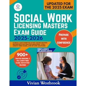 Publishing, U‑First Social Work Licensing Masters Exam Guide 2025-2026: Clinical Case Vignettes & Test-Taking Mastery Edition with 900 Practice Questions, 5 Full-Length Timed Exams, Step-by-Step Solutions Publishing, U‑First Social Work Licensing Masters Exam Guide 2025-2026: Clinical Case Vignettes & Test-Taking Mastery Edition with 900 Practice Questions, 5 Full-Length Timed Exams, Step-by-Step Solutions