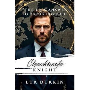 Durkin, LTR Checkmate: Knight: "Empire Without Borders" (The Checkmate Saga) Durkin, LTR Checkmate: Knight: "Empire Without Borders" (The Checkmate Saga)