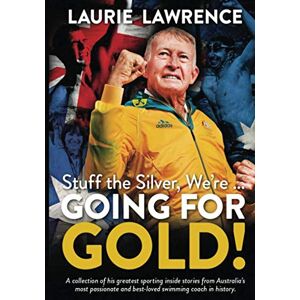 Lawrence, Laurie Stuff The Silver, We’re … Going For Gold! Lawrence, Laurie Stuff The Silver, We’re … Going For Gold!