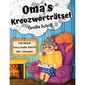 Rätsel Werft Omas Kreuzworträtsel Große Schrift: Rätselbuch mit 100 Kreuzworträtseln in großer Schrift für Senioren (Oma's Rätselbücher) Rätsel Werft Omas Kreuzworträtsel Große Schrift: Rätselbuch mit 100 Kreuzworträtseln in großer Schrift für Senioren (Oma's Rätselbücher)