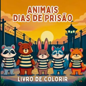 Editions, Amgrimat Animais Dias de Prisão Livro de Colorir: Cenas engraçadas de animais com o tema da prisão para colorir de forma divertida e sem stress. Uma comédia ... na prisão para uma criatividade relaxante. Editions, Amgrimat Animais Dias de Prisão Livro de Colorir: Cenas engraçadas de animais com o tema da prisão para colorir de forma divertida e sem stress. Uma comédia ... na prisão para uma criatividade relaxante.