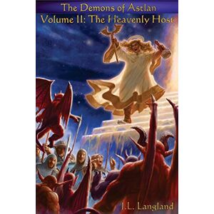 Langland, J. L. The Heavenly Host: Volume 2 (Demons of Astlan) Langland, J. L. The Heavenly Host: Volume 2 (Demons of Astlan)
