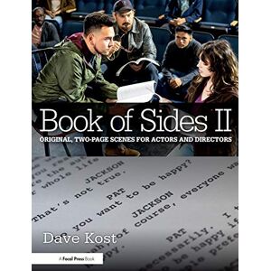 Kost, Dave Book of Sides II: Original, Two-Page Scenes for Actors and Directors Kost, Dave Book of Sides II: Original, Two-Page Scenes for Actors and Directors