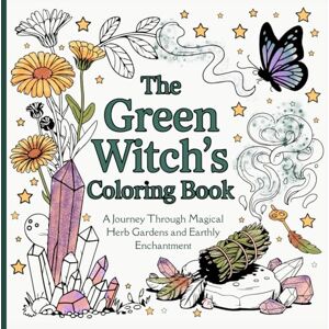 Pages, Moonleaf The Green Witch’s Coloring Book: A Journey Through Magical Herb Gardens and Earthly Enchantment: A Mindful Coloring Journey Through Magical Botanicals, Sacred Spaces, and Witchy Forest Vibes Pages, Moonleaf The Green Witch’s Coloring Book: A Journey Through Magical Herb Gardens and Earthly Enchantment: A Mindful Coloring Journey Through Magical Botanicals, Sacred Spaces, and Witchy Forest Vibes