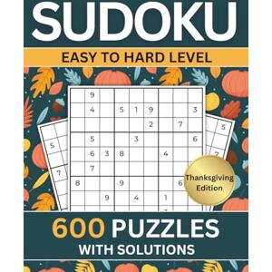 Publications, HT Rai Sudoku Puzzle Book For Adults Large Print: 600 Puzzles From Easy To Very Hard Levels With Full Solutions Six Puzzles per Page Thanksgiving Edition Publications, HT Rai Sudoku Puzzle Book For Adults Large Print: 600 Puzzles From Easy To Very Hard Levels With Full Solutions Six Puzzles per Page Thanksgiving Edition