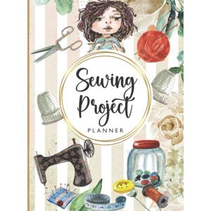United Sewing Project Planner Notebook: Sewing Log Book For Sewer Lady (Sized 8.5"x11", 110 Pages) Journal to Record Sewing Projects Great Sewing Lovers Gifts! United Sewing Project Planner Notebook: Sewing Log Book For Sewer Lady (Sized 8.5"x11", 110 Pages) Journal to Record Sewing Projects Great Sewing Lovers Gifts!