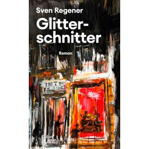 Regener, Sven Glitterschnitter: Roman Regener, Sven Glitterschnitter: Roman