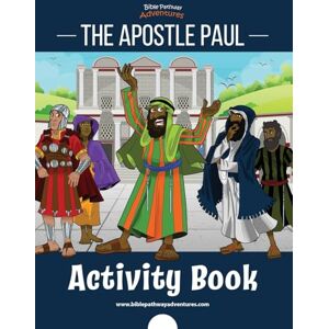 Adventures, Bible Pathway The Apostle Paul Activity Book Adventures, Bible Pathway The Apostle Paul Activity Book