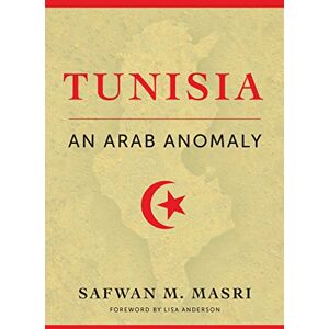 Masri, Safwan M. Tunisia: An Arab Anomaly Masri, Safwan M. Tunisia: An Arab Anomaly