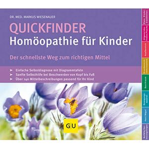 Wiesenauer, Markus Quickfinder- Homöopathie für Kinder: Der schnellste Weg zum richtigen Mittel Wiesenauer, Markus Quickfinder- Homöopathie für Kinder: Der schnellste Weg zum richtigen Mittel