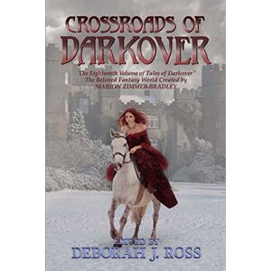 Ross, Deborah J. Crossroads of Darkover: Volume 18 (Darkover anthology) Ross, Deborah J. Crossroads of Darkover: Volume 18 (Darkover anthology)
