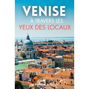 Vallo, Pamela J. Venise à Travers les Yeux des Locaux : Trésors Cachés, Bars à Cicchetti et Secrets des Habitants pour Vivre Venise comme un Vénitien: Trésors Cachés, ... Habitants pour Vivre Venise comme un Vénitien Vallo, Pamela J. Venise à Travers les Yeux des Locaux : Trésors Cachés, Bars à Cicchetti et Secrets des Habitants pour Vivre Venise comme un Vénitien: Trésors Cachés, ... Habitants pour Vivre Venise comme un Vénitien
