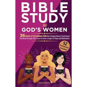 Publishing, Virago Bible Study for God's Women: 36 Stories of Extraordinary Faith that Changed History, Transformed the World Through God's Grace to Leave a Legacy of Hope and Redemption Publishing, Virago Bible Study for God's Women: 36 Stories of Extraordinary Faith that Changed History, Transformed the World Through God's Grace to Leave a Legacy of Hope and Redemption