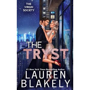 Blakely, Lauren The Tryst: A Single Dad/Forbidden Romance Standalone (The Virgin Society) Blakely, Lauren The Tryst: A Single Dad/Forbidden Romance Standalone (The Virgin Society)