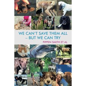 Smith et al, Pippen WE CAN'T SAVE THEM ALL-BUT WE CAN TRY Smith et al, Pippen WE CAN'T SAVE THEM ALL-BUT WE CAN TRY