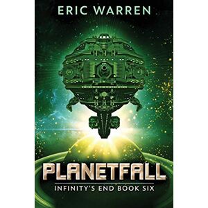 Warren, Eric Planetfall: 6 (Infinity's End) Warren, Eric Planetfall: 6 (Infinity's End)