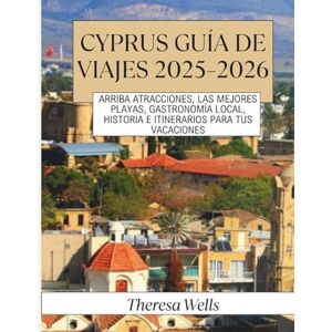 Wells, Theresa Cyprus Guía de viajes 2025–2026: Arriba atracciones, las mejores playas, gastronomía local, historia e itinerarios para tus vacaciones Wells, Theresa Cyprus Guía de viajes 2025–2026: Arriba atracciones, las mejores playas, gastronomía local, historia e itinerarios para tus vacaciones