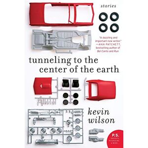 Wilson Tunneling to the Center of the Earth: Stories (P.S.) Wilson Tunneling to the Center of the Earth: Stories (P.S.)