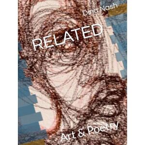 Nash, Dina RELATED: Art & Poetry Nash, Dina RELATED: Art & Poetry