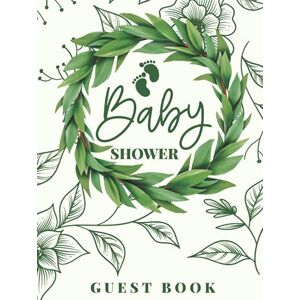 Press, Benita Toscano Baby Shower Guest Book: Green Personalized Hardcover Keepsake Baby Shower Memory Book For Guests To Sign With Name, Address, Relationship, Advice For ... Wishes And Predictions & Gift Log Tracking Press, Benita Toscano Baby Shower Guest Book: Green Personalized Hardcover Keepsake Baby Shower Memory Book For Guests To Sign With Name, Address, Relationship, Advice For ... Wishes And Predictions & Gift Log Tracking