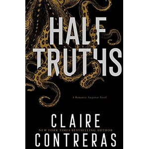 Contreras, Claire Half Truths (Secret Society) Contreras, Claire Half Truths (Secret Society)